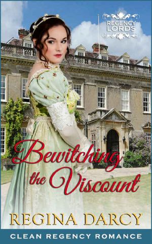 [Regency Lords 03] • Bewitching the Viscount